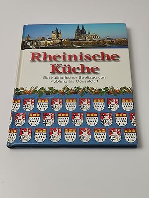 Rheinische Küche - Ein kulinarischer Streifzug von Koblenz bis Düsseldorf