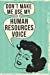 Seller image for Don't Make Me Use My Human Resources Voice: 108-page Funny Office Notebook, HR Coworker Boss Employee Rude Sarcasm Journal, Witty Humor Joke Notebook To Write In At Work, Retro Vintage Cover [Soft Cover ] for sale by booksXpress