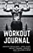 Image du vendeur pour Workout Journal: Undated Exercise Log Book for 90 days of Weight Training, Crossfit, Bodybuilding & much more [Soft Cover ] mis en vente par booksXpress