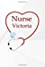 Seller image for Nurse Victoria: Personalized Name Notebook Journal Diary Sketchbook With 120 Lined Pages 6"x9" [Soft Cover ] for sale by booksXpress