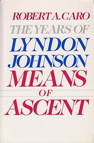 Seller image for The Years of Lyndon Johnson: Means of Ascent for sale by Adventures Underground