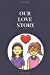 Seller image for Our Love Story: Blank journal [Soft Cover ] for sale by booksXpress