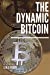 Bild des Verkufers fr The Dynamic Bitcoin [Soft Cover ] zum Verkauf von booksXpress