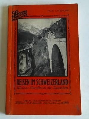 Reisen im Schweizerland. Kleines Handbuch für Touristen