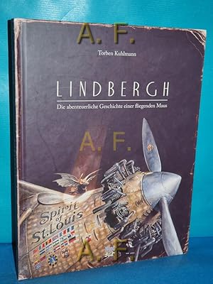 Bild des Verkufers fr Lindbergh : die abenteuerliche Geschichte einer fliegenden Maus. zum Verkauf von Antiquarische Fundgrube e.U.