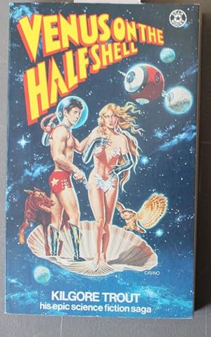 Bild des Verkufers fr VENUS on the HALF-SHELL , Kilgore Trout's (Last of Epic Science Fiction Saga.) zum Verkauf von Comic World