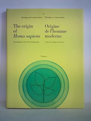 The origin of Homo sapiens. Proceedings of the Paris symposium, 2-5 September 1969, organized by ...