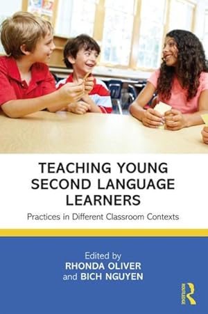 Immagine del venditore per Teaching Young Second Language Learners : Practices in Different Classroom Contexts venduto da GreatBookPrices
