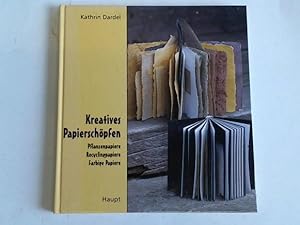 Bild des Verkufers fr Kreatives Papierschpfen. Pflanzenpapiere. Recyclingpapiere. Farbige Papiere zum Verkauf von Celler Versandantiquariat