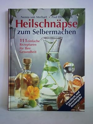 Bild des Verkufers fr Heilschnpse zum Selbermachen - 111 einfache Rezepturen fr Ihre Gesundheit zum Verkauf von Celler Versandantiquariat