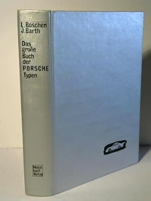 Bild des Verkufers fr Das grosse Buch der Porsche-Typen. Alle Fahrzeuge von 1948 bis heute zum Verkauf von Celler Versandantiquariat