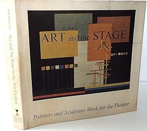 ART AND THE STAGE IN THE 20TH CENTURY : Painters and Sculptors Work for the Theater