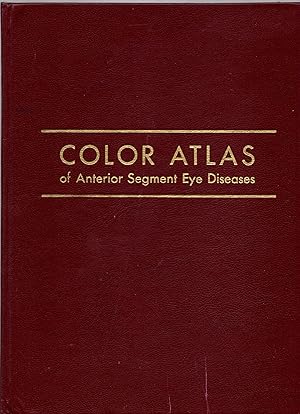 Imagen del vendedor de Color Atlas of Anterior Segment Eye Diseases a la venta por Newbury Books