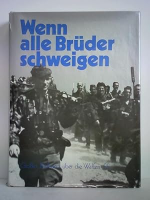 Imagen del vendedor de Wenn alle Brder schweigen - Groer Bildband ber die Waffen SS a la venta por Celler Versandantiquariat