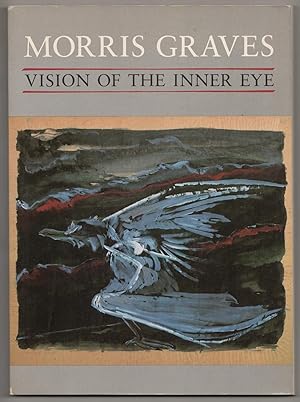 Imagen del vendedor de Morris Graves: Vision of the Inner Eye a la venta por Jeff Hirsch Books, ABAA