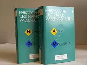 Bild des Verkufers fr Philosophie und Naturwissenschaften. Wrterbuch zu den philosophischen Fragen der Naturwissenschaften, Band 1 und 2. Zwei Bnde zum Verkauf von Celler Versandantiquariat