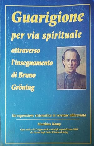 Guarigione per via spirituale attraverso l'insegnamento di Bruno Groning