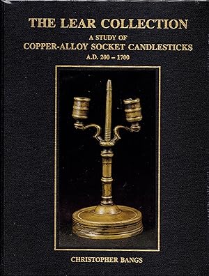 The Lear Collection: A Study of Copper-Alloy Socket Candlesticks A.D. 200-1700