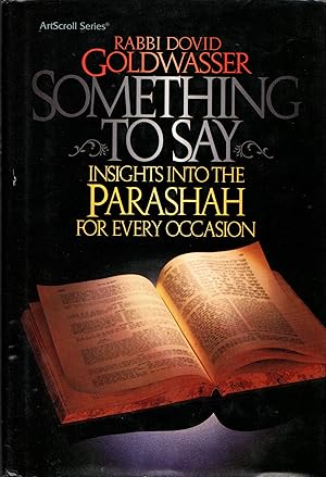 Bild des Verkufers fr Something to Say: Insights into the Parashah for Every Occasion zum Verkauf von Newbury Books