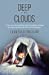 Imagen del vendedor de Deep in the clouds: In this story of friendship, a girl named Kate changes the mean digital world by her act of kindness. (Volume 1) [Soft Cover ] a la venta por booksXpress