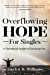 Seller image for Overflowing Hope for Singles: 31 Devotional Studies to Encourage You [Soft Cover ] for sale by booksXpress