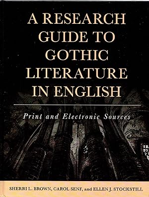 A Research Guide to Gothic Literature in English: Print and Electronic Sources