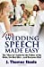 Immagine del venditore per YOUR Wedding Speech Made Easy: The "How-to" Guide for the Father of the Bride, the Best Man . . . and Everyone Else! (The Wedding Series) (Volume 4) [Soft Cover ] venduto da booksXpress