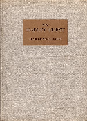 Seller image for The Hadley Chest with Supplemental List of Hadley Chests for sale by Newbury Books