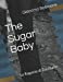 Immagine del venditore per The Sugar Baby: Le Ragazze di Zucchero (Italian Edition) [Soft Cover ] venduto da booksXpress
