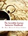 Bild des Verkufers fr The Incredible Journey Instructor Handbook: Mapping the Christian Life (Volume 1) [Soft Cover ] zum Verkauf von booksXpress