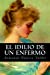 Seller image for El idilio de un enfermo (Spanish Edition) [Soft Cover ] for sale by booksXpress
