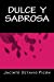 Image du vendeur pour Dulce y Sabrosa (Spanish Edition) [Soft Cover ] mis en vente par booksXpress