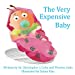 Seller image for The Very Expensive Baby: An Unauthorized Parody (Parenting Parodies) (Volume 3) [Soft Cover ] for sale by booksXpress