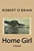 Image du vendeur pour Home Girl: A Novel [Soft Cover ] mis en vente par booksXpress