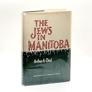 Seller image for The Jews in Manitoba [SIGNED]. for sale by Black's Fine Books & Manuscripts