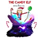 Bild des Verkufers fr The Candy Elf: A Christmas Story to be Read Aloud [Soft Cover ] zum Verkauf von booksXpress