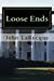 Imagen del vendedor de Loose Ends [Soft Cover ] a la venta por booksXpress