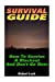 Seller image for Survival Guide: How To Survive A Blackout And Don't Go Nuts: (Survival Guide Book, Survival Gear) [Soft Cover ] for sale by booksXpress