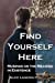 Bild des Verkufers fr Find Yourself Here: Musings on the Meaning in Existence [Soft Cover ] zum Verkauf von booksXpress