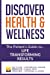 Immagine del venditore per Discover Health & Wellness: The Patient's Guide to Life Transforming Results [Soft Cover ] venduto da booksXpress