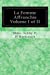 Image du vendeur pour La Femme Affranchie Volume I of II: Reponse A MM. Michelet, Proudhon, E. De Giarardin, A. Comte Et aux Autres Novateurs Modernes (French Edition) [Soft Cover ] mis en vente par booksXpress