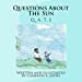 Immagine del venditore per Questions About The Sun: Q.A.T.S [Soft Cover ] venduto da booksXpress