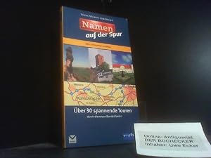 Bild des Verkufers fr Namen auf der Spur : was Ortsnamen erzhlen . ; [ber 30 spannende Touren durch die neuen Bundeslnder]. Frank Michael von Berger. [Bildred.: Willfried Baatz. Kartogr. Astrid Fischer-Leitl ; Sabine Lampe. In Zusammenarbeit mit dem Mitteldeutschen Rundfunk (MDR)] zum Verkauf von Der Buchecker