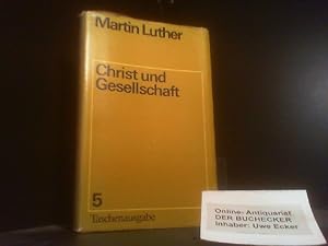 Bild des Verkufers fr Luther, Martin: Taschenausgabe; Teil: Bd. 5., Christ und Gesellschaft. bearb. von Hubert Kirchner zum Verkauf von Der Buchecker