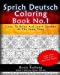 Seller image for Sprich Deutsch Coloring Book No.1: Color To Relax And Learn German At The Same Time (Volume 1) [Soft Cover ] for sale by booksXpress