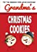 Seller image for Grandmas Christmas Cookies: Blank Recipe Book Journal-Recipe Keeper [Soft Cover ] for sale by booksXpress