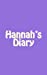 Bild des Verkufers fr Hannah's Diary: A 5 x 8 Blank Notebook (journal, notebooks) [Soft Cover ] zum Verkauf von booksXpress