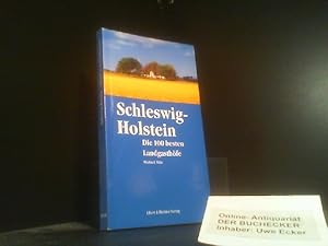 Bild des Verkufers fr Schleswig-Holstein - die 100 besten Landgasthfe. zum Verkauf von Der Buchecker