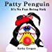 Seller image for It's No Fun Being Sick (Patty Penguin) (Volume 2) [Soft Cover ] for sale by booksXpress