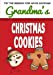 Seller image for Grandmas Christmas Cookies: Blank Recipe Book-Keep all your cookie recipes in one handy book [Soft Cover ] for sale by booksXpress